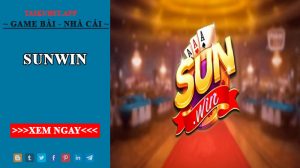 Sunwin - Cổng game đổi thưởng uy tín số 1 thị trường Việt Nam